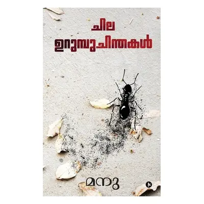 "Chila Urumbu Chinthakal" - "" ("Manu")(Paperback)