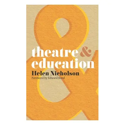 "Theatre and Education" - "" ("Nicholson Helen")(Paperback)