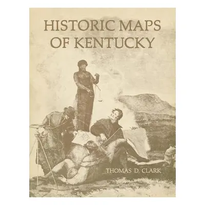 "Historic Maps of Kentucky" - "" ("Clark Thomas D.")(Paperback)