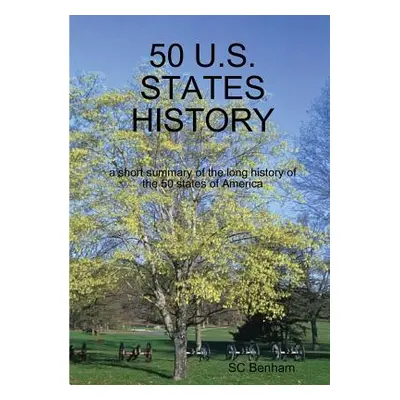 "50 U.S. States History" - "" ("Benham Sc")(Paperback)