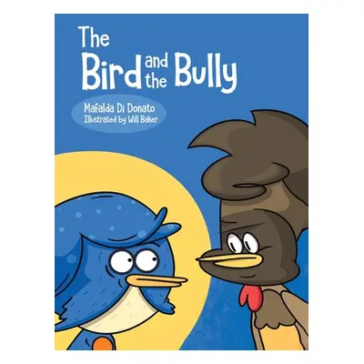 "The Bird and the Bully" - "" ("Di Donato Mafalda")(Pevná vazba)