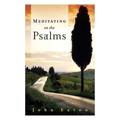 "Meditating on the Psalms" - "" ("Eaton John")(Paperback)