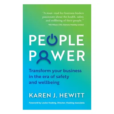 "People Power: Transform Your Business in the Era of Safety and Wellbeing" - "" ("Hewitt Karen J