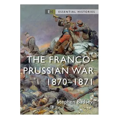 "The Franco-Prussian War: 1870-71" - "" ("Badsey Stephen")(Paperback)