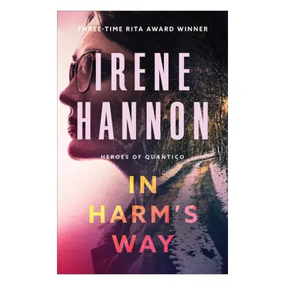 "In Harm's Way" - "" ("Hannon Irene")(Pevná vazba)