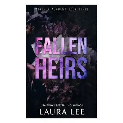 "Fallen Heirs - Special Edition: A Dark High School Bully Romance" - "" ("Lee Laura")(Paperback)