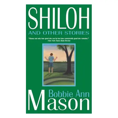 "Shiloh and Other Stories" - "" ("Mason Bobbie Ann")(Pevná vazba)