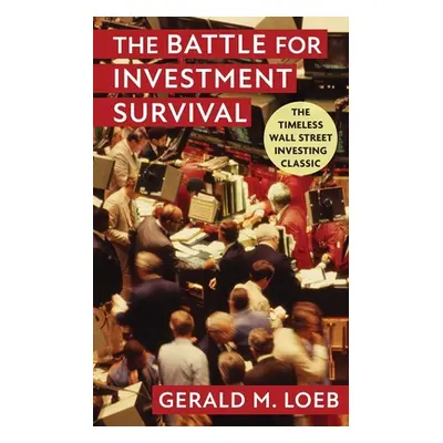 "The Battle for Investment Survival: Revised and Expanded Edition" - "" ("Loeb")(Paperback)