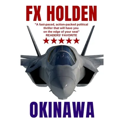 "Okinawa: This is the Future of War" - "" ("Holden Fx")(Paperback)