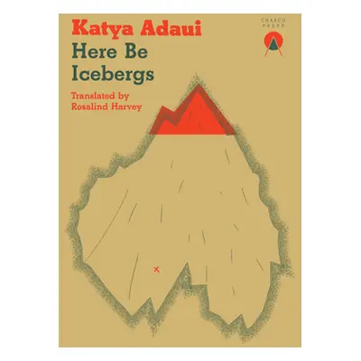 "Here Be Icebergs" - "" ("Adaui Katya")(Paperback)