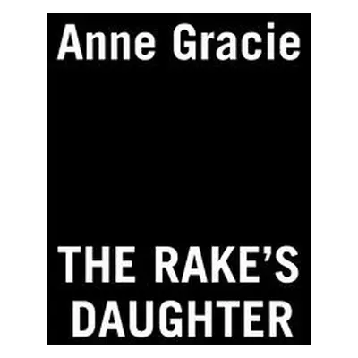 "The Rake's Daughter" - "" ("Gracie Anne")(Mass Market Paperbound)