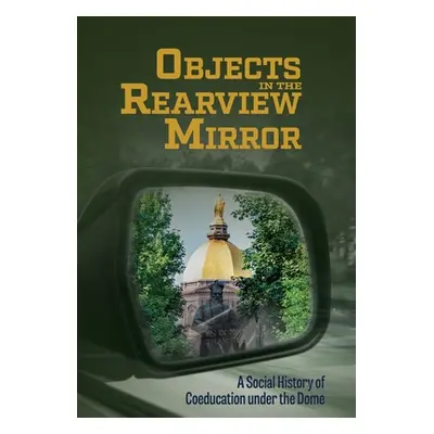 "Objects in the Review Mirror: A Social History of Coeducation under the Dome" - "" ("Dell Debor