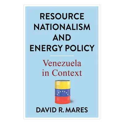 "Resource Nationalism and Energy Policy: Venezuela in Context" - "" ("Mares David R.")(Pevná vaz