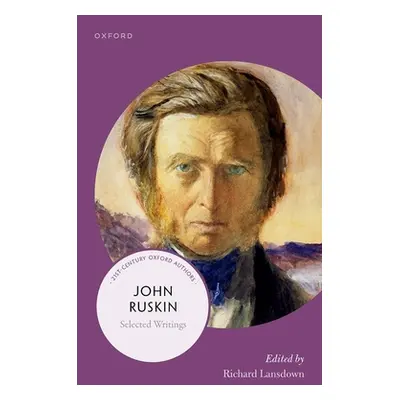 "John Ruskin: Selected Writings" - "" ("Lansdown Richard")(Paperback)