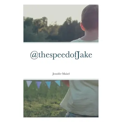 "@thespeedofJake" - "" ("Maisel Jennifer")(Paperback)