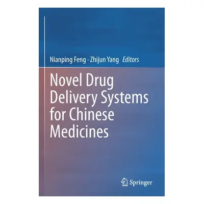 "Novel Drug Delivery Systems for Chinese Medicines" - "" ("Feng Nianping")(Paperback)