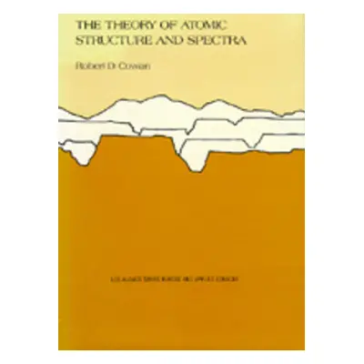 "The Theory of Atomic Structure and Spectra: Volume 3" - "" ("Cowan Robert D.")(Pevná vazba)