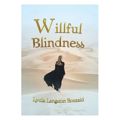 "Willful Blindness" - "" ("Bouzaid Lydia Langston")(Pevná vazba)