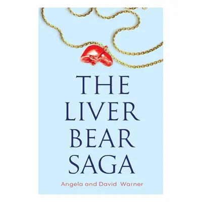 "The Liver Bear Saga" - "" ("Warner Angela &. David")(Paperback)