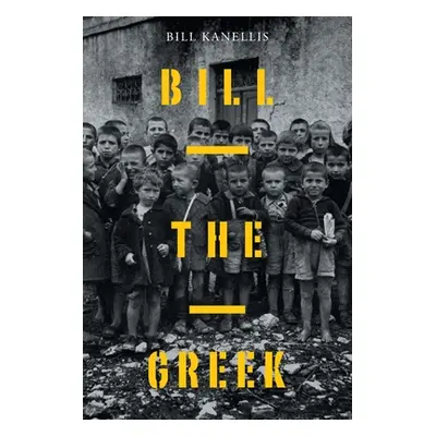 "Bill The Greek" - "" ("Kanellis Bill")(Paperback)