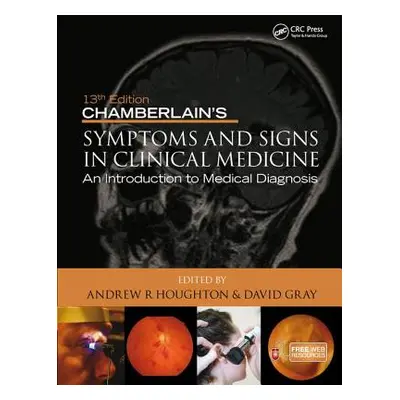 "Chamberlain's Symptoms and Signs in Clinical Medicine, an Introduction to Medical Diagnosis" - 