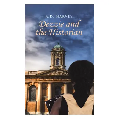 "Dezzie and the Historian" - "" ("Harvey A. D.")(Pevná vazba)