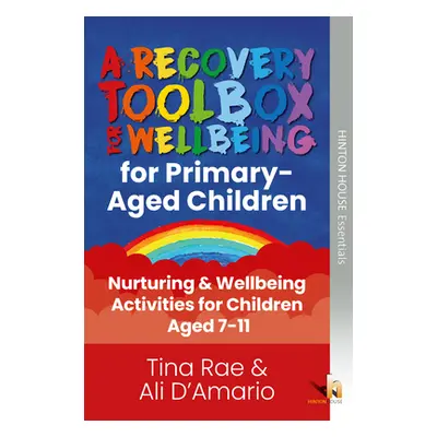 "Recovery Toolbox for Primary-Aged Children" - "Nurturing & Wellbeing Activities for Young Peopl