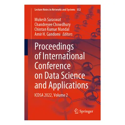 "Proceedings of International Conference on Data Science and Applications: Icdsa 2022, Volume 2"