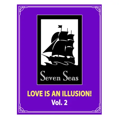 "Love Is an Illusion! Vol. 2" - "" ("Fargo")(Paperback)