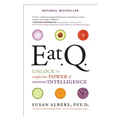 "Eat Q: Unlock the Weight-Loss Power of Emotional Intelligence" - "" ("Albers Susan")(Paperback)