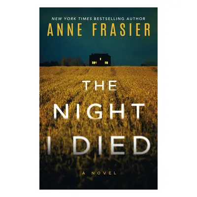 "The Night I Died: A Thriller" - "" ("Frasier Anne")(Paperback)