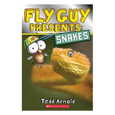 "Fly Guy Presents: Snakes (Scholastic Reader, Level 2)" - "" ("Arnold Tedd")(Paperback)