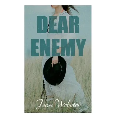 "Dear Enemy: Dear Enemy" - "" ("Webster Jean")(Paperback)