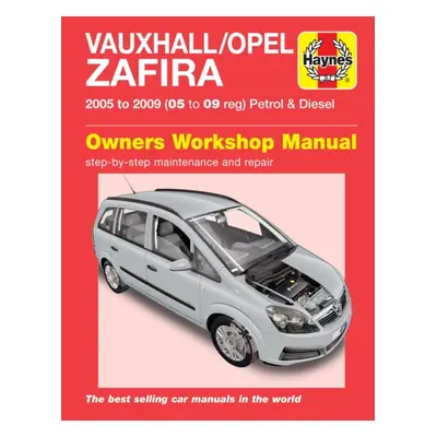 "Vauxhall/Opel Zafira Petrol & Diesel (05 - 09) Haynes Repair Manual" - "" ("Haynes Publishing")