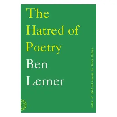 "The Hatred of Poetry" - "" ("Lerner Ben")(Paperback)