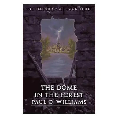 "The Dome in the Forest" - "" ("Williams Paul O.")(Paperback)