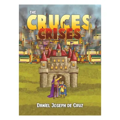 "The Cruces Crises" - "" ("de Cruz Daniel Joseph")(Pevná vazba)