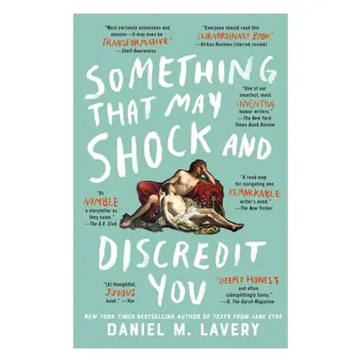 "Something That May Shock and Discredit You" - "" ("Lavery Daniel M.")(Paperback)