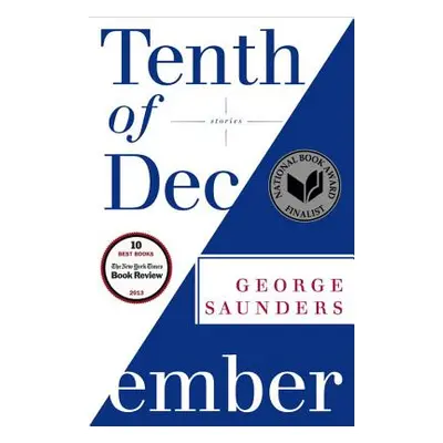 "Tenth of December: Stories" - "" ("Saunders George")(Paperback)