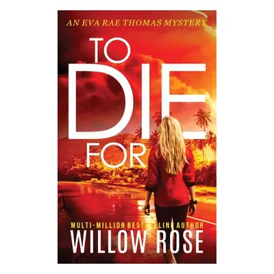 "To Die For" - "" ("Rose Willow")(Pevná vazba)