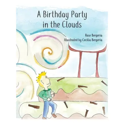 "A Birthday Party in the Clouds" - "" ("Bergeria Rose")(Paperback)