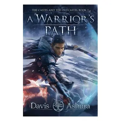 "A Warrior's Path: The Castes and the OutCastes, Book 1" - "" ("Ashura Davis")(Paperback)