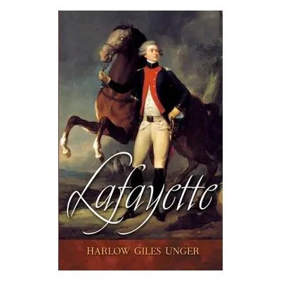 "Lafayette" - "" ("Unger Harlow Giles")(Pevná vazba)