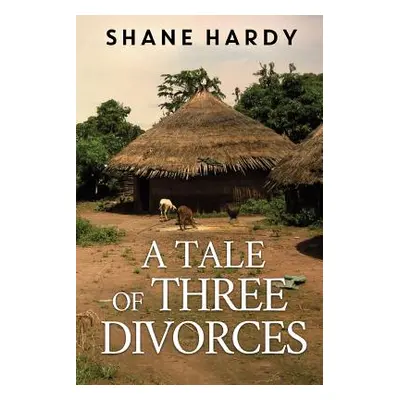 "A Tale of Three Divorces" - "" ("Hardy Shane")(Paperback)