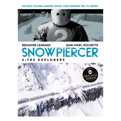 "Snowpiercer Vol. 2: The Explorers" - "" ("Legrand Benjamin")(Paperback)