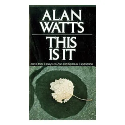 "This Is It: And Other Essays on Zen and Spiritual Experience" - "" ("Watts Alan")(Paperback)