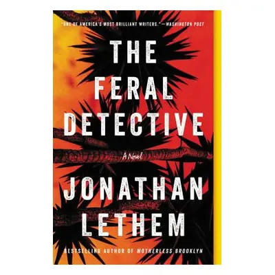 "The Feral Detective" - "" ("Lethem Jonathan")(Paperback)