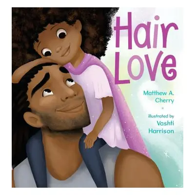 "Hair Love" - "" ("Cherry Matthew A.")(Pevná vazba)