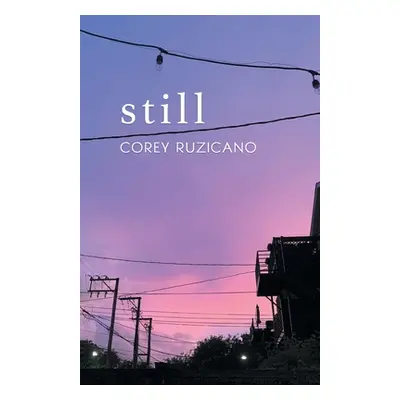 "still." - "" ("Ruzicano Corey")(Paperback)