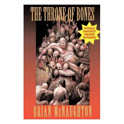 "The Throne of Bones" - "" ("McNaughton Brian")(Paperback)